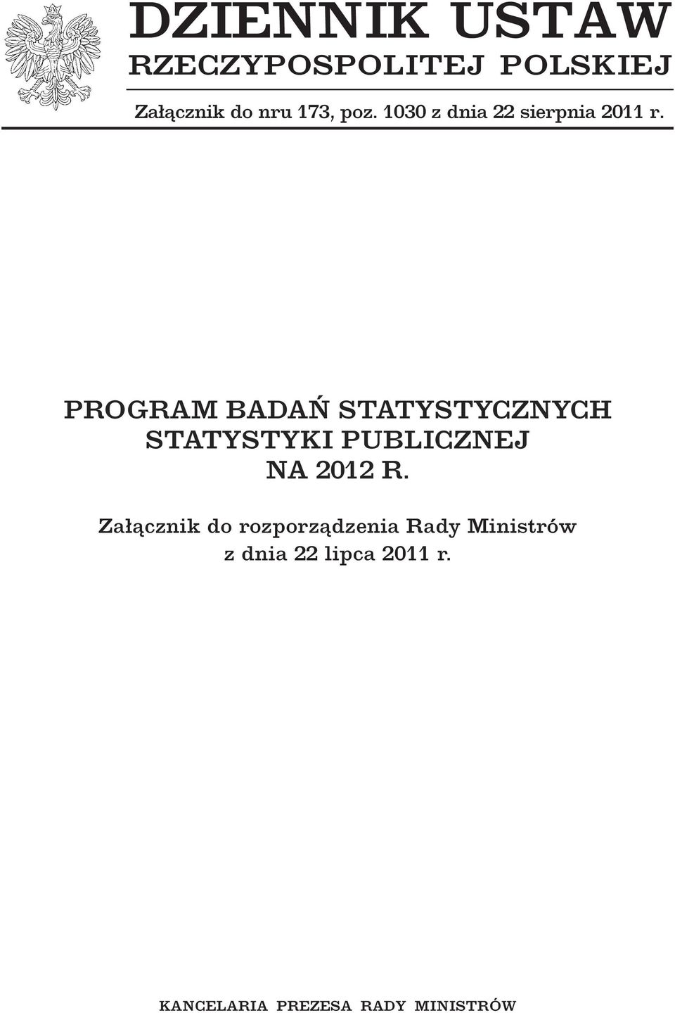 PROGRAM BADAŃ STATYSTYCZNYCH STATYSTYKI PUBLICZNEJ NA 2012 R.