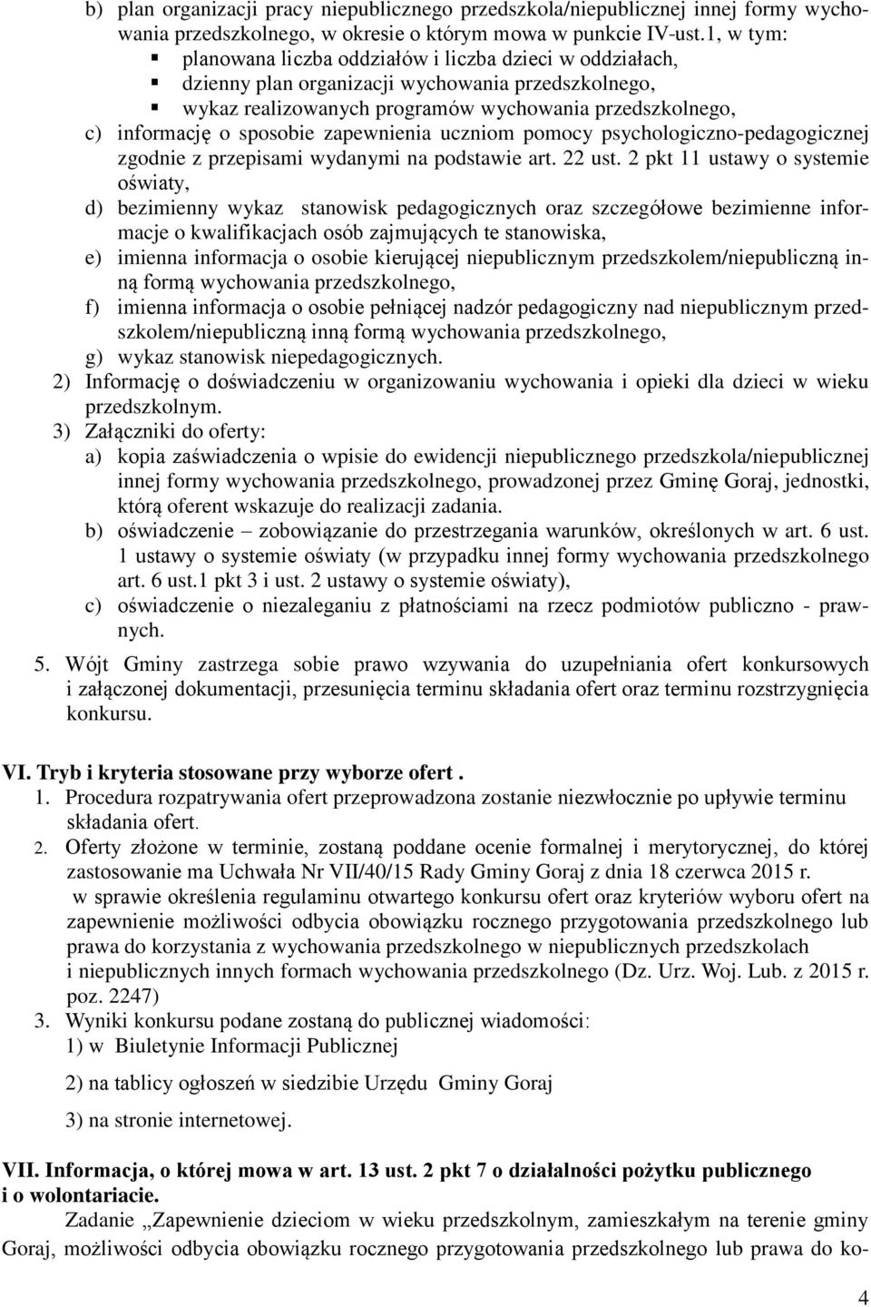 sposobie zapewnienia uczniom pomocy psychologiczno-pedagogicznej zgodnie z przepisami wydanymi na podstawie art. 22 ust.