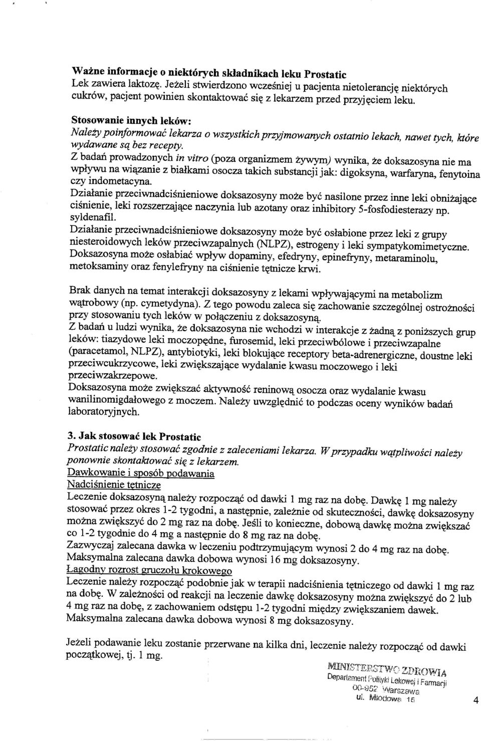 Stosowanie innych lek6w: NaleZy poinformowac lekarza 0 wszystkich przyjmowanych ostatnio lekach, nawet tych, ktare wydawane sq bez recepty.