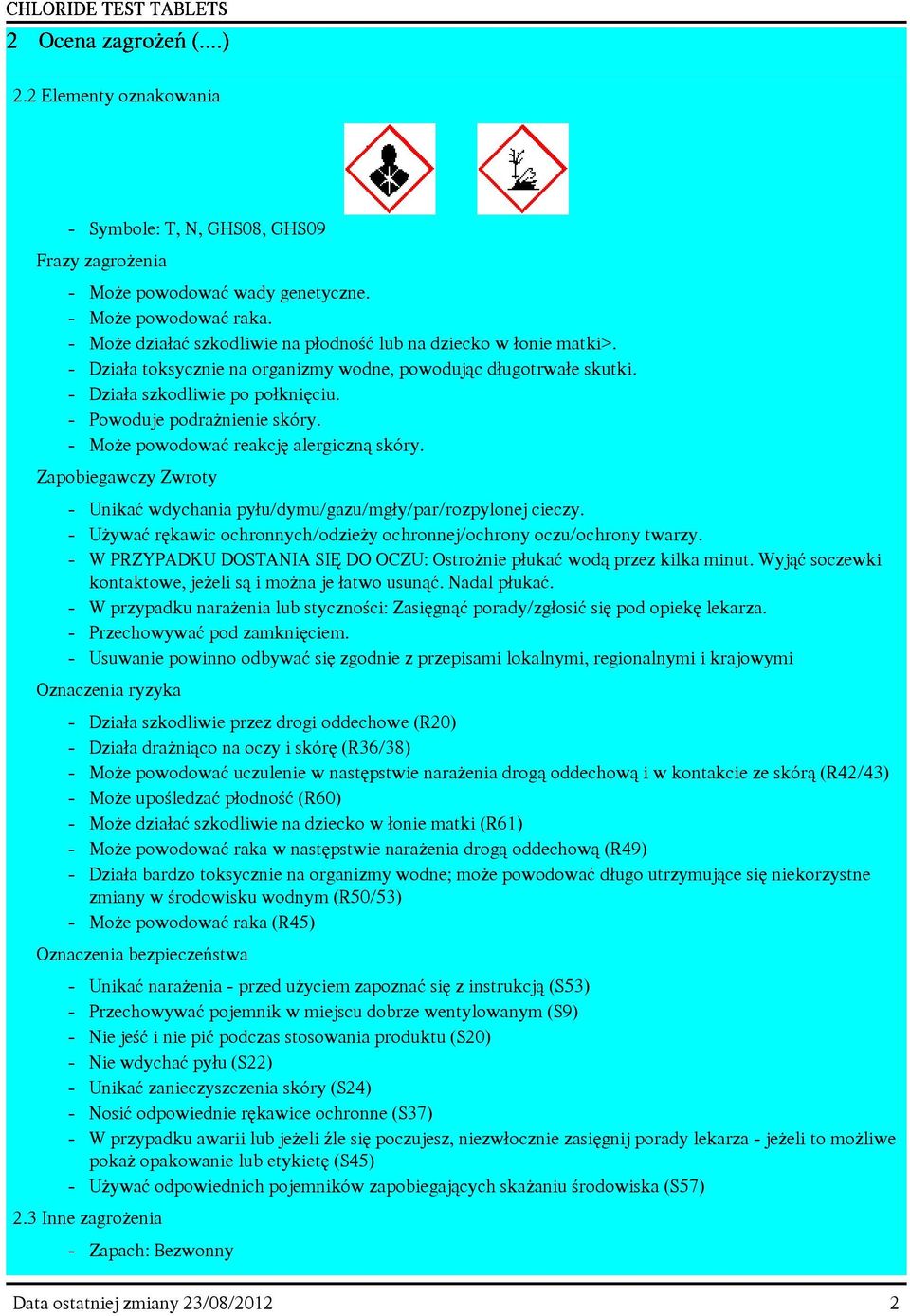 Zapobiegawczy Zwroty - Unikaæ wdychania py³u/dymu/gazu/mg³y/par/rozpylonej cieczy. - U ywaæ rêkawic ochronnych/odzie y ochronnej/ochrony oczu/ochrony twarzy.