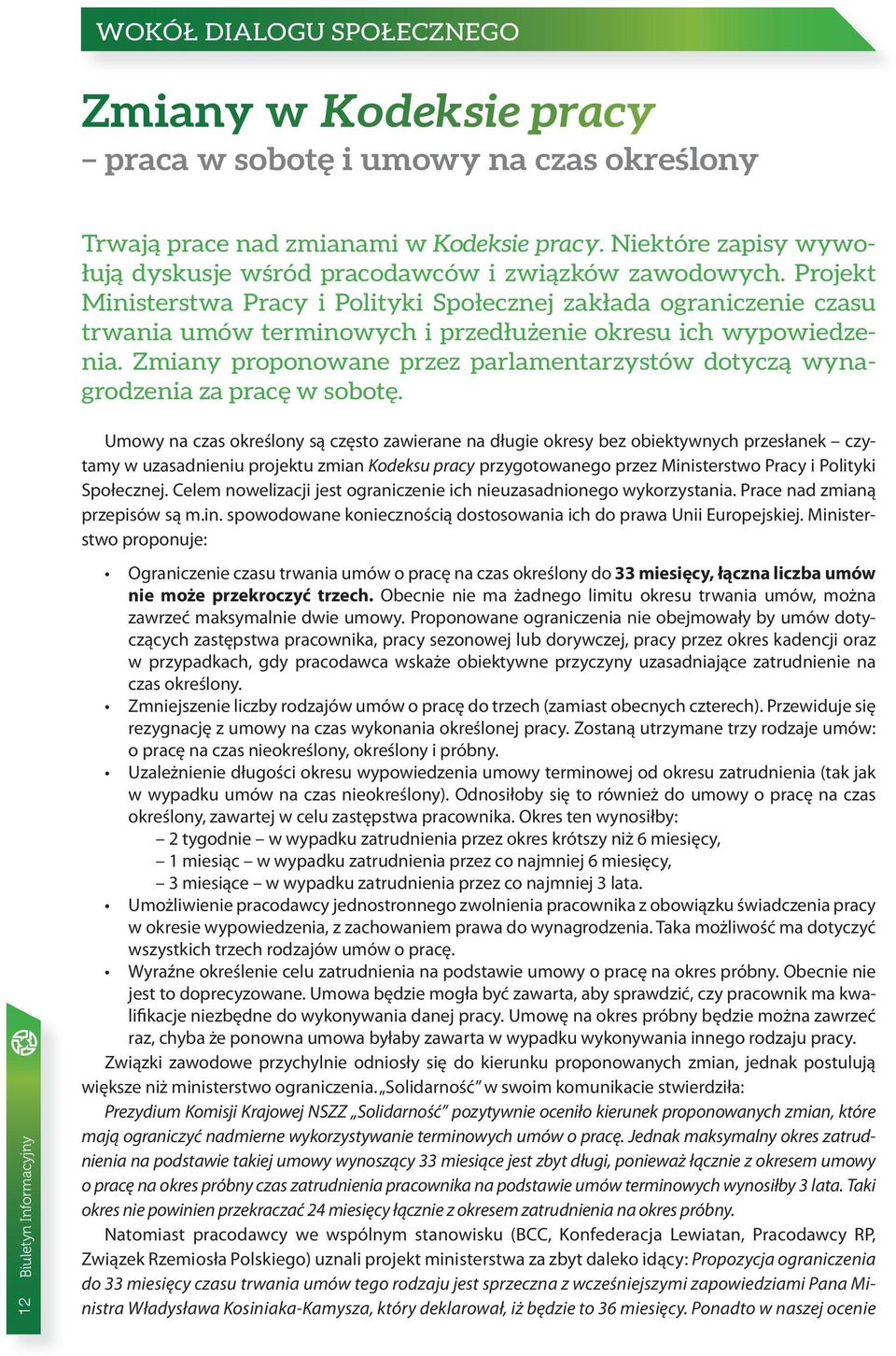 Projekt Ministerstwa Pracy i Polityki Społecznej zakłada ograniczenie czasu trwania umów terminowych i przedłużenie okresu ich wypowiedzenia.