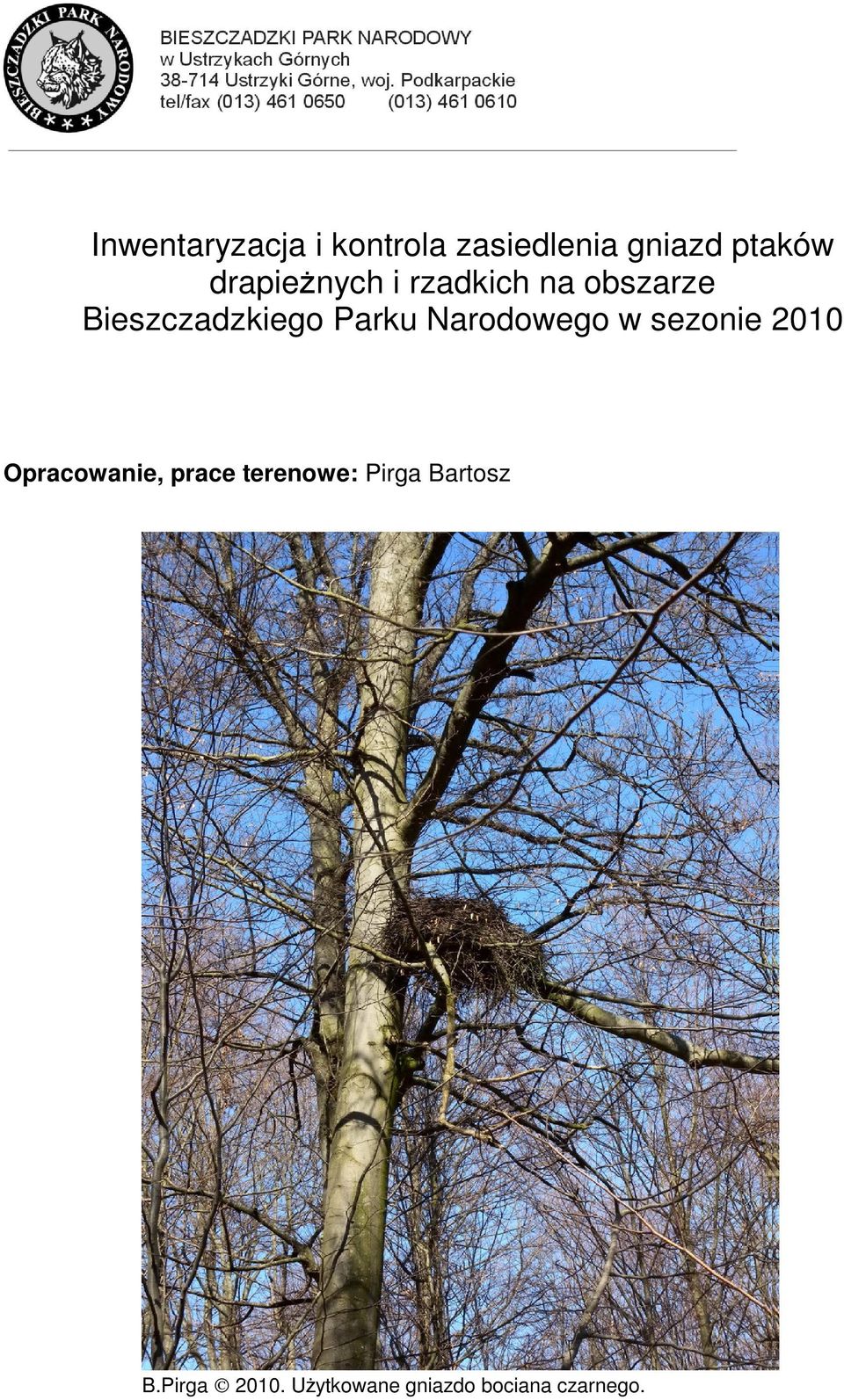 Narodowego w sezonie 2010 Opracowanie, prace terenowe: