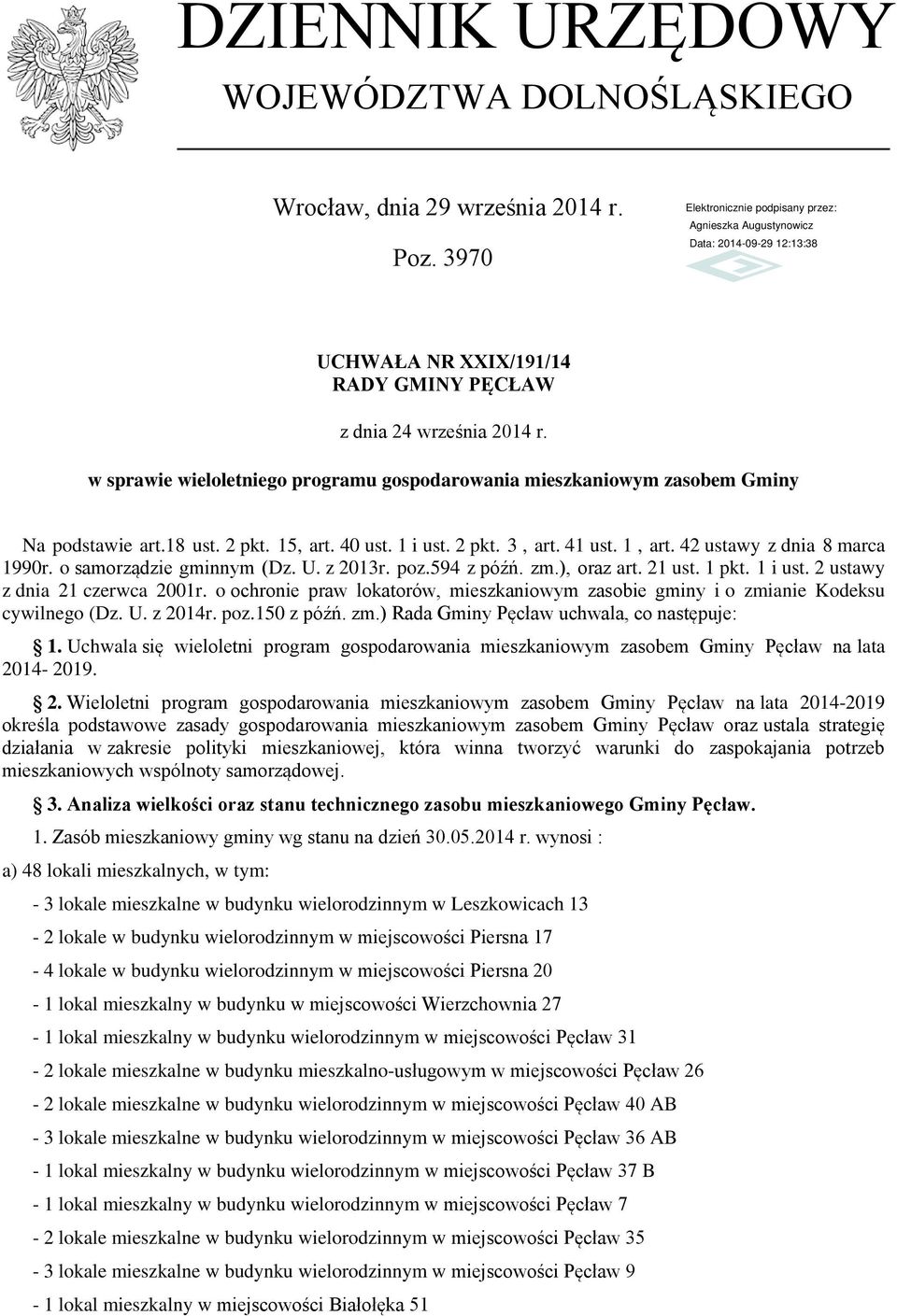 o samorządzie gminnym (Dz. U. z 2013r. poz.594 z późń. zm.), oraz art. 21 ust. 1 pkt. 1 i ust. 2 ustawy z dnia 21 czerwca 2001r.