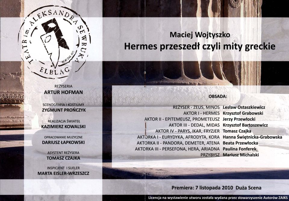 15;-MINOS Cesław Ostaszkiewicz AKTOR I - HERMES AKTOR li - EPITEMEUSZ, PROMETEUSZ AKTOR Ili - DEDAL, MIDAS AKTOR IV - PARYS, IKAR, FRYZJER iiiiiiiiiililli.