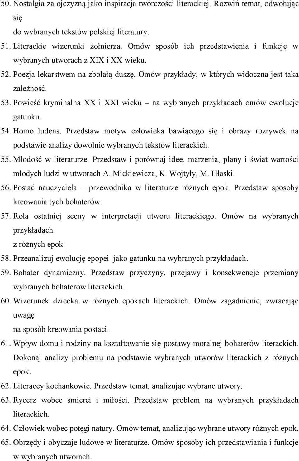 Powieść kryminalna XX i XXI wieku na wybranych przykładach omów ewolucje gatunku. 54. Homo ludens.