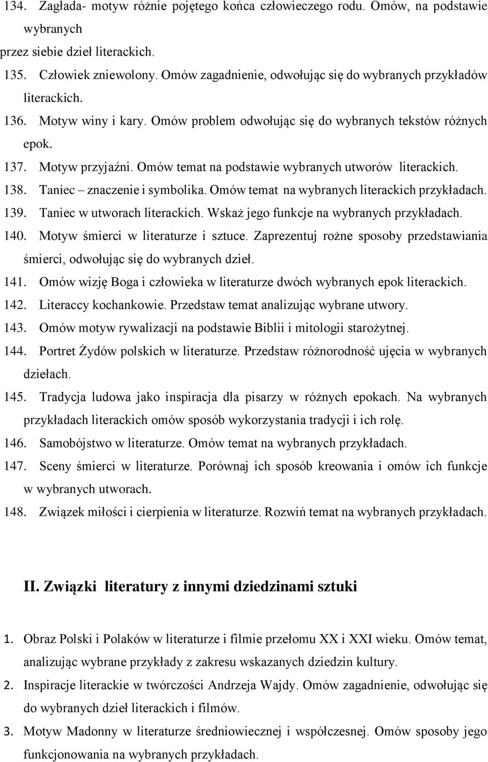 Omów temat na podstawie wybranych utworów literackich. 138. Taniec znaczenie i symbolika. Omów temat na wybranych literackich 139. Taniec w utworach literackich. Wskaż jego funkcje na wybranych 140.