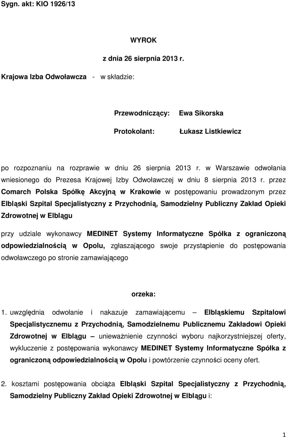 w Warszawie odwołania wniesionego do Prezesa Krajowej Izby Odwoławczej w dniu 8 sierpnia 2013 r.