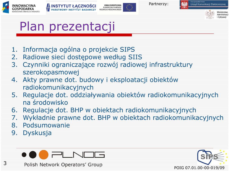 budowy i eksploatacji obiektów radiokomunikacyjnych 5. Regulacje dot.