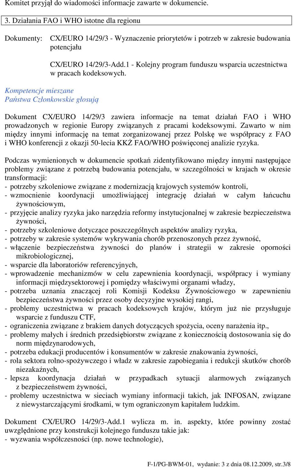 1 - Kolejny program funduszu wsparcia uczestnictwa w pracach kodeksowych.