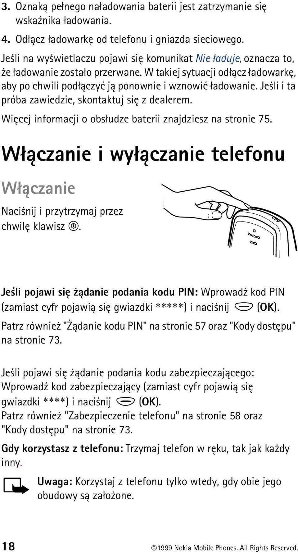 Je li i ta próba zawiedzie, skontaktuj siê z dealerem. Wiêcej informacji o obs³udze baterii znajdziesz na stronie 75.