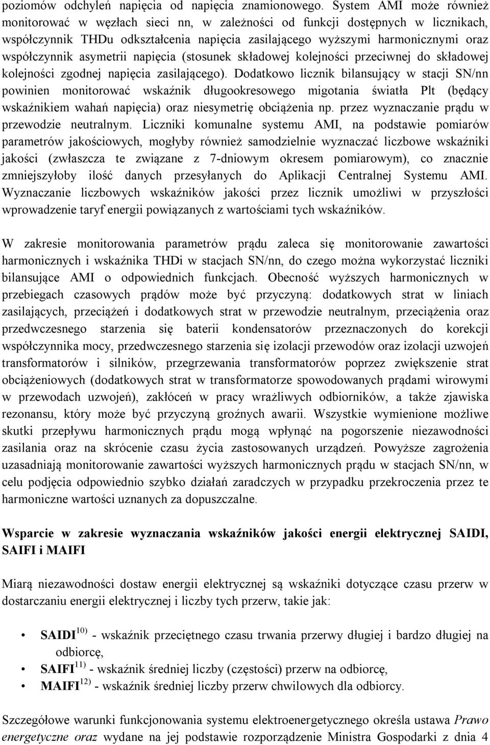 asymetrii napięcia (stosunek składowej kolejności przeciwnej do składowej kolejności zgodnej napięcia zasilającego).