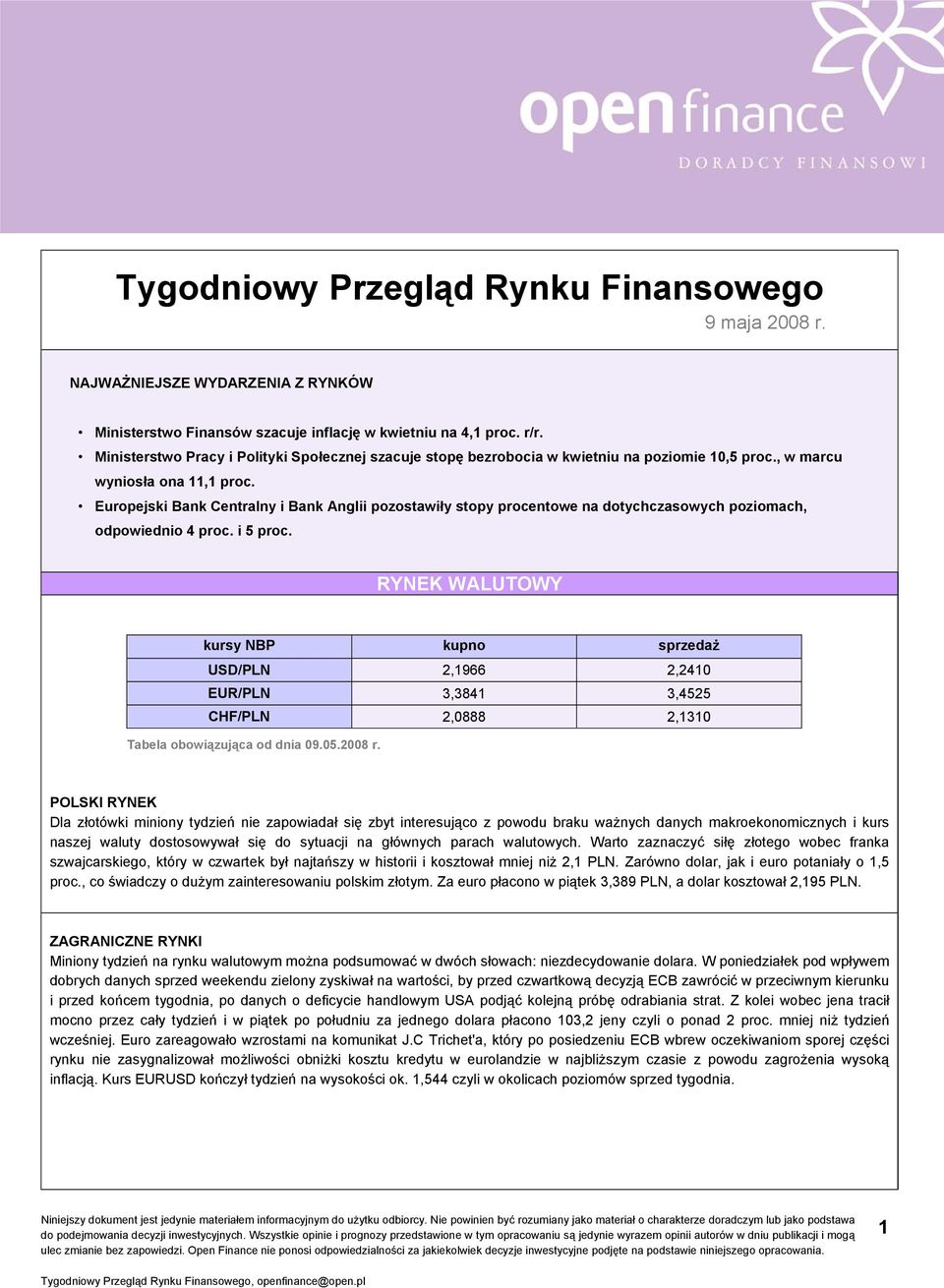 Europejski Bank Centralny i Bank Anglii pozostawiły stopy procentowe na dotychczasowych poziomach, odpowiednio 4 proc. i 5 proc.