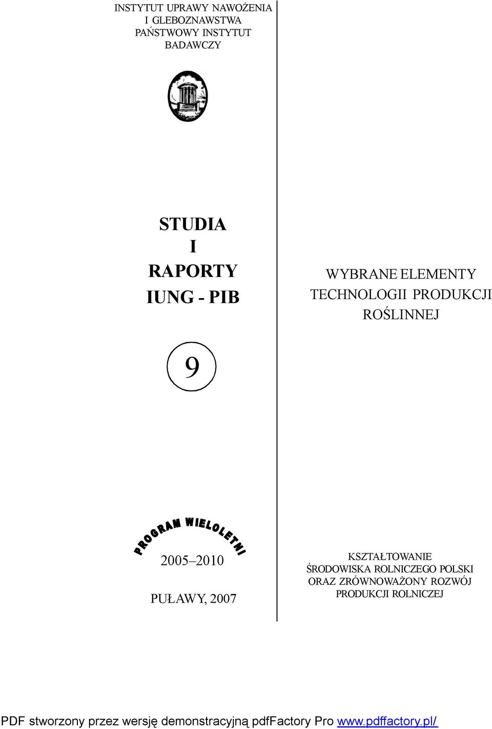 TECHNOLOGII PRODUKCJI ROŚLINNEJ 9 2005 2010 KSZTAŁTOWANIE