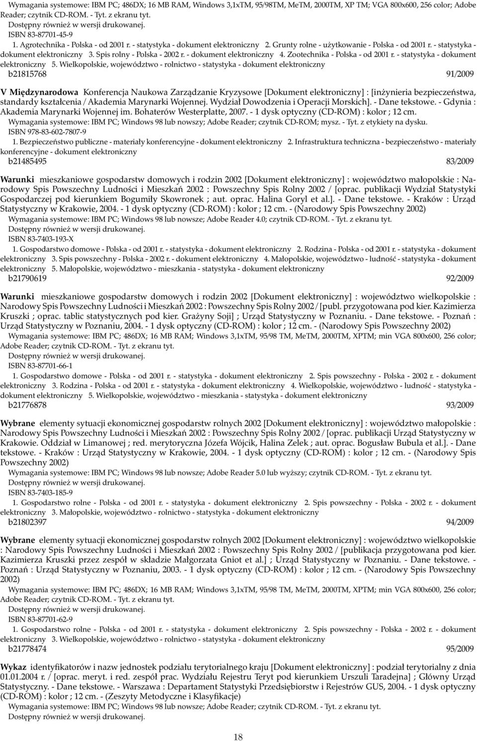 - dokument elektroniczny 4. Zootechnika - Polska - od 2001 r. - statystyka - dokument elektroniczny 5.