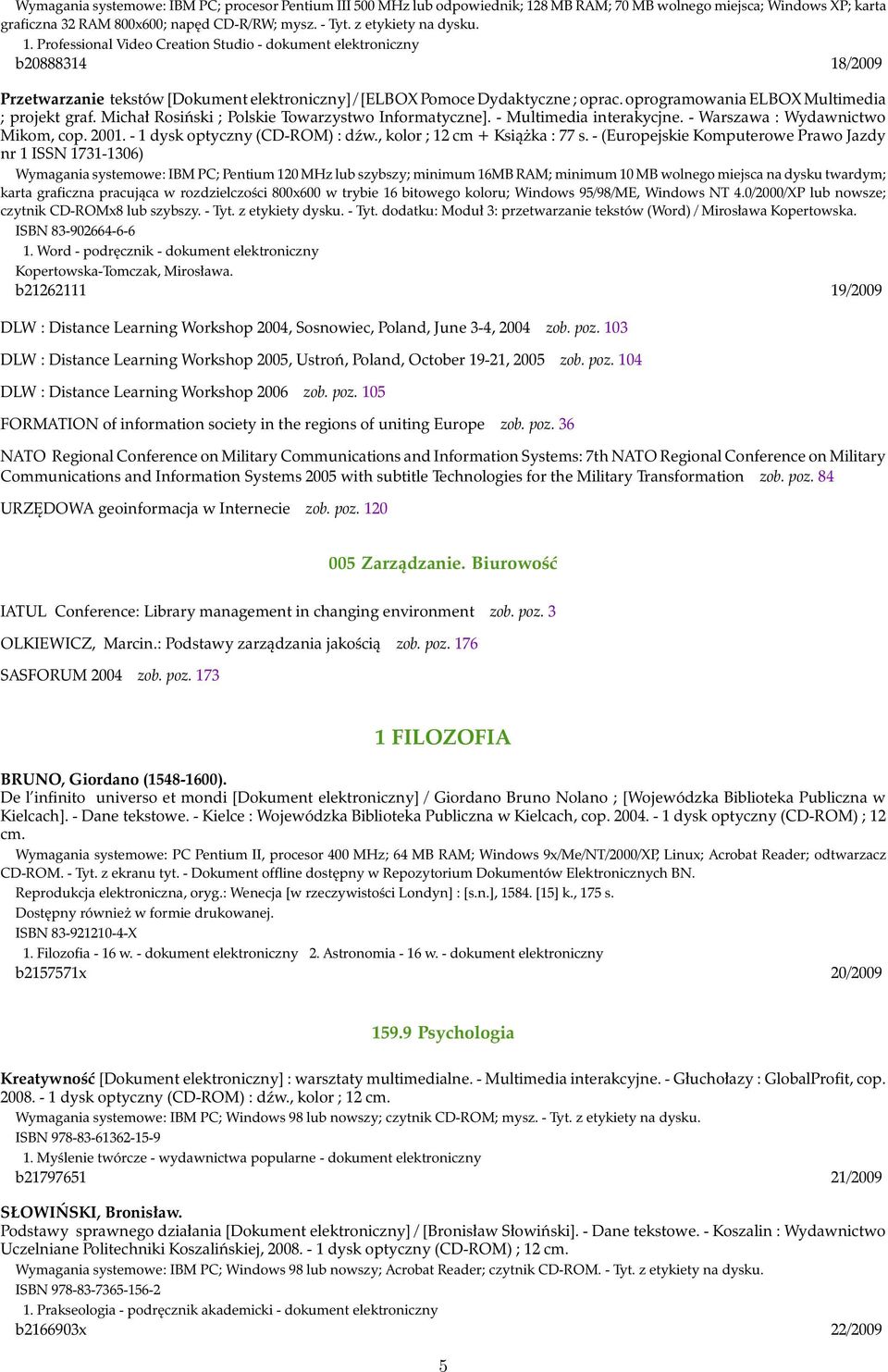 oprogramowania ELBOX Multimedia ; projekt graf. Michał Rosiński ; Polskie Towarzystwo Informatyczne]. - Multimedia interakycjne. - Warszawa : Wydawnictwo Mikom, cop. 2001.