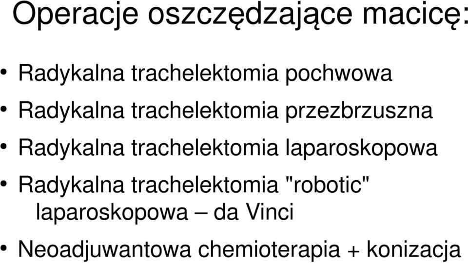 trachelektomia laparoskopowa Radykalna trachelektomia