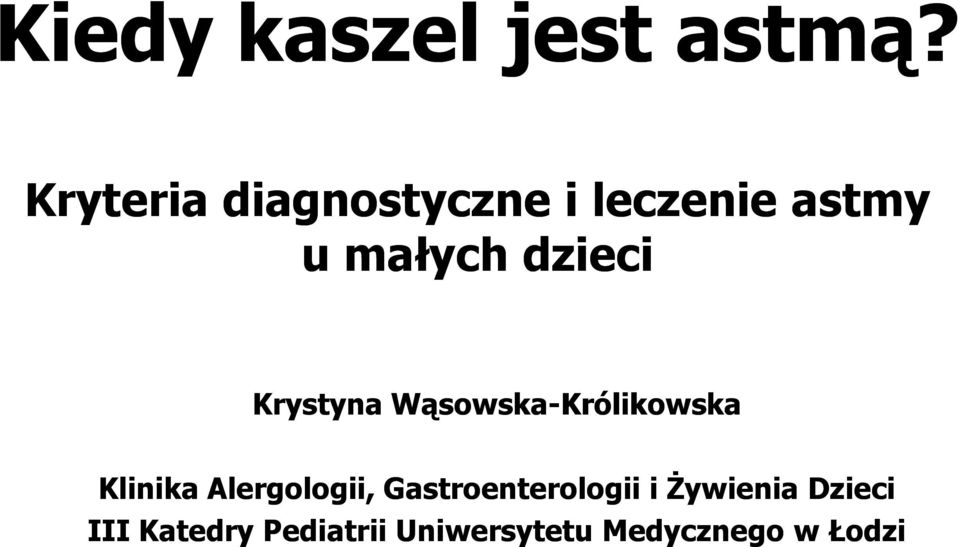 Krystyna Wąsowska-Królikowska Klinika Alergologii,