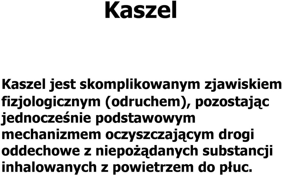 podstawowym mechanizmem oczyszczającym drogi