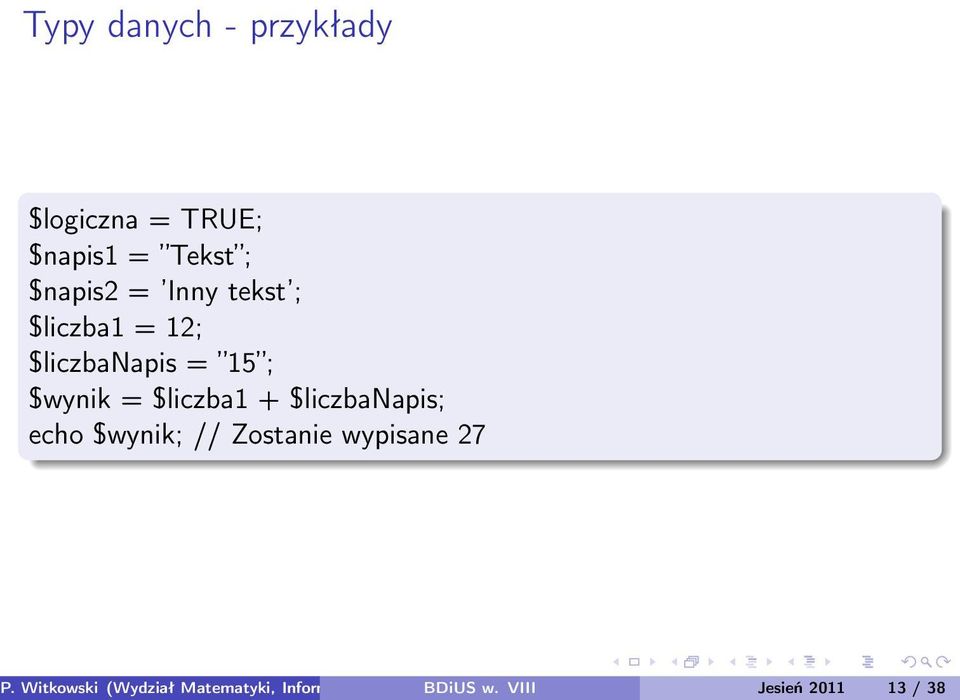 $liczbanapis; echo $wynik; // Zostanie wypisane 27 P.