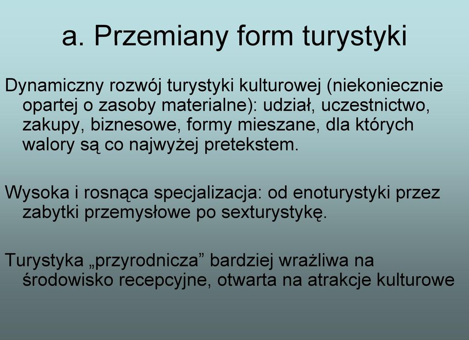 najwyżej pretekstem.