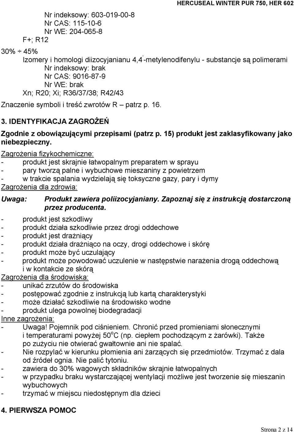 15) produkt jest zaklasyfikowany jako niebezpieczny.