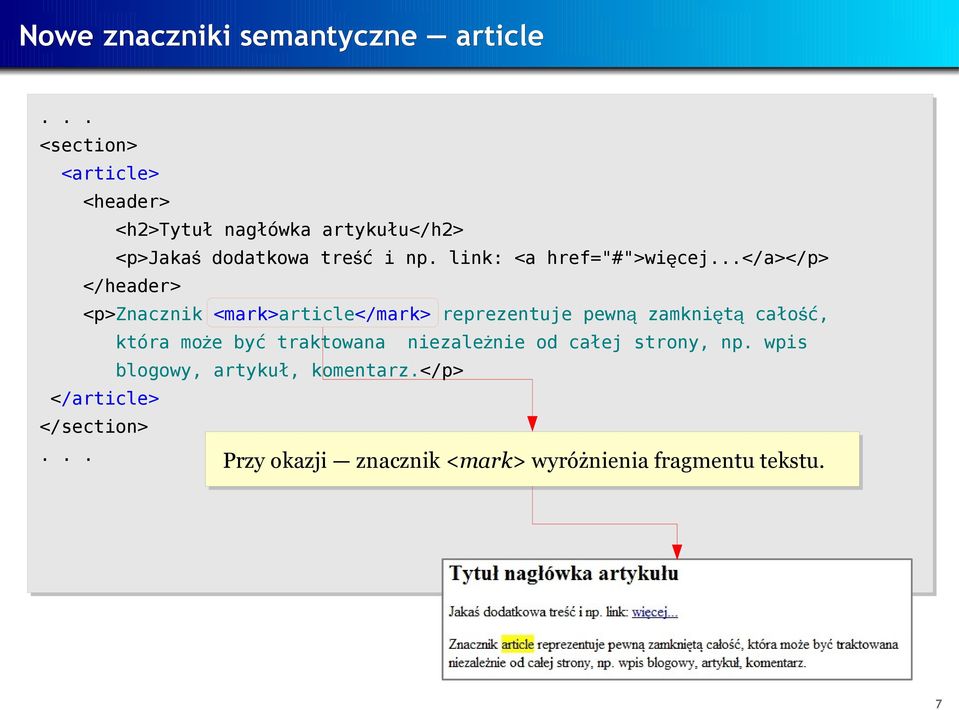 ..</a></p> </header> <p>znacznik <mark>article</mark> reprezentuje pewn ą zamkni ę t ą cało ś ć, która mo ż e