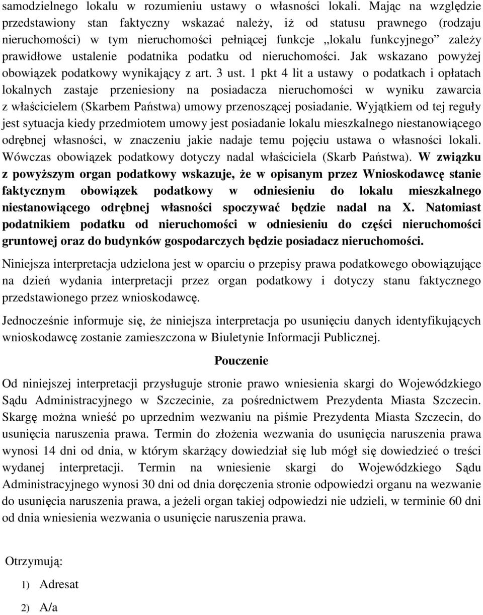 podatnika podatku od nieruchomości. Jak wskazano powyŝej obowiązek podatkowy wynikający z art. 3 ust.