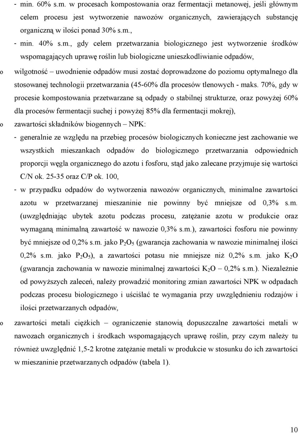 stswanej technlgii przetwarzania (45-60% dla prcesów tlenwych - maks.