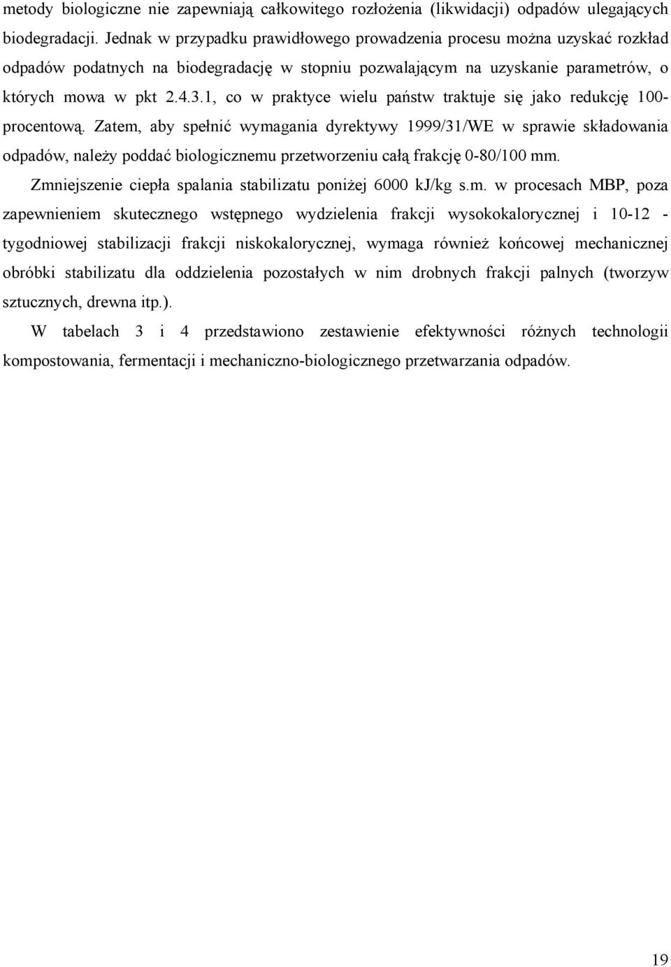 1, c w praktyce wielu państw traktuje się jak redukcję 100- prcentwą.