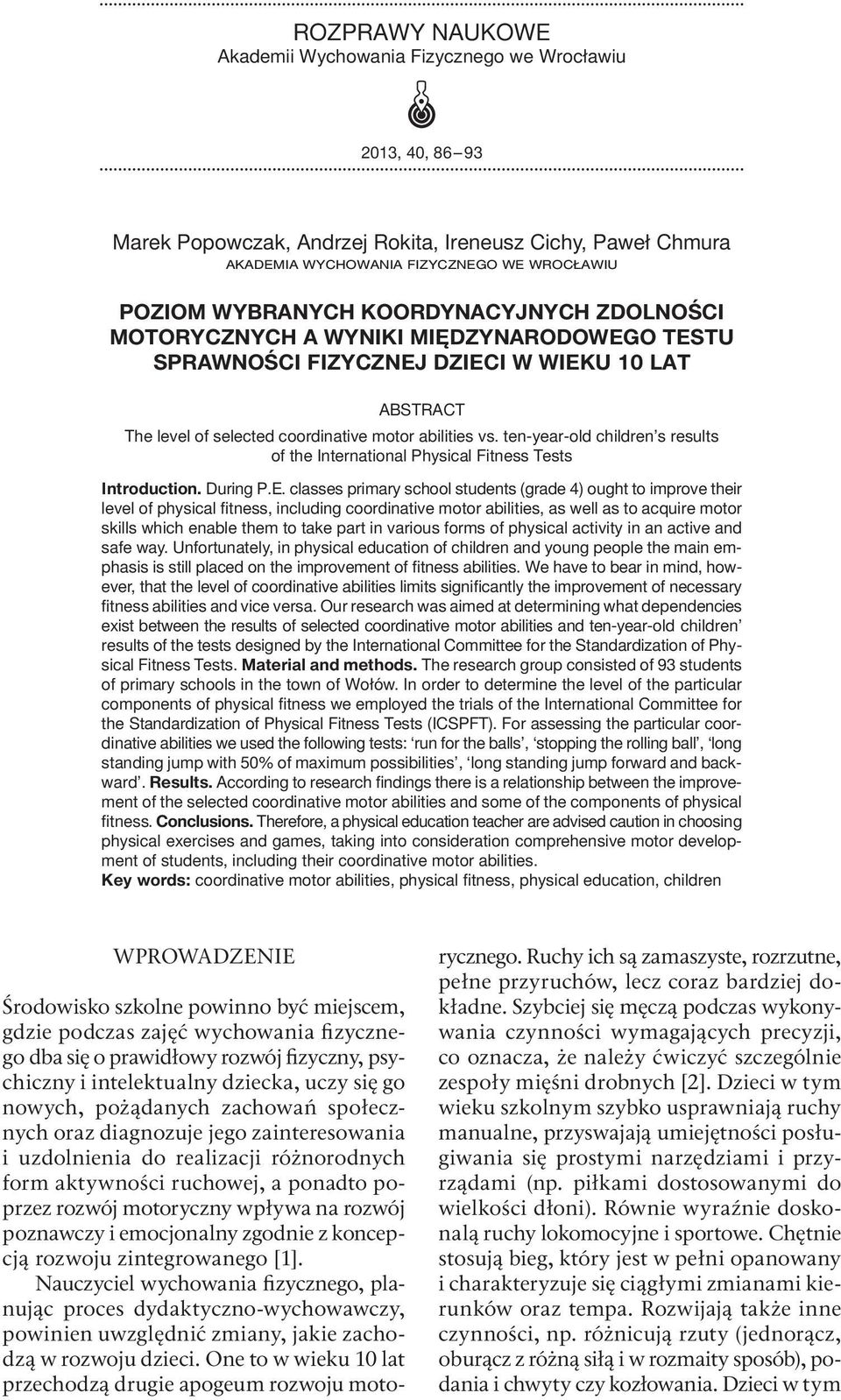 ten-yea-old childen s esults of the Intenational Physical Fitness Tests Intoduction. Duing P.E.