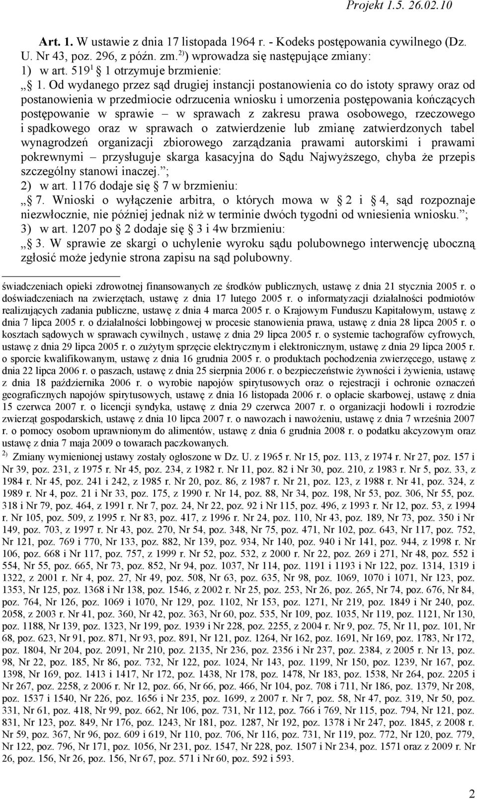 z zakresu prawa osobowego, rzeczowego i spadkowego oraz w sprawach o zatwierdzenie lub zmianę zatwierdzonych tabel wynagrodzeń organizacji zbiorowego zarządzania prawami autorskimi i prawami