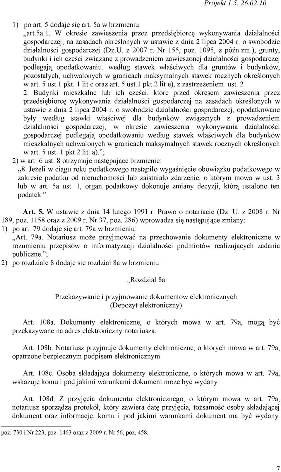 ), grunty, budynki i ich części związane z prowadzeniem zawieszonej działalności gospodarczej podlegają opodatkowaniu.