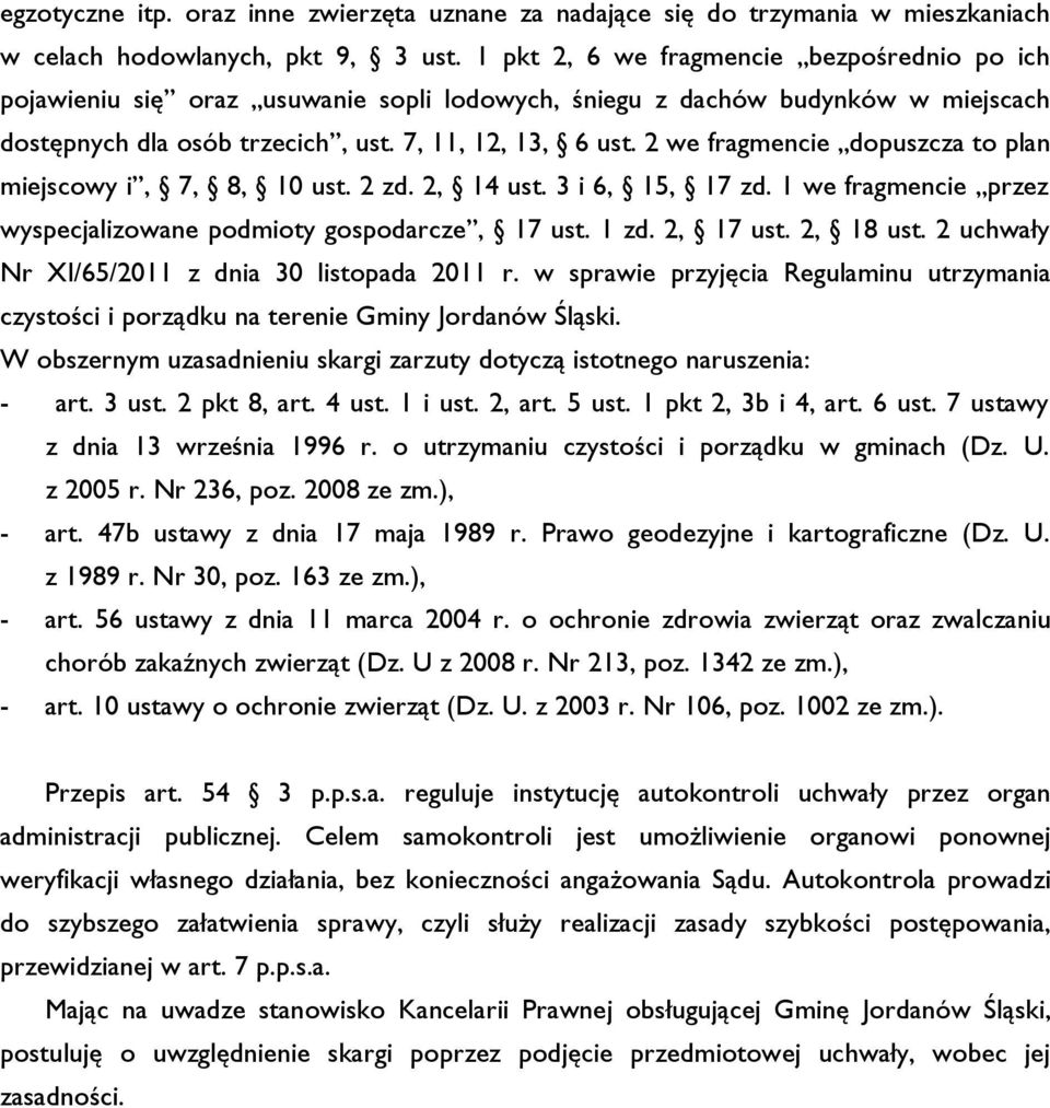 2 we fragmencie dopuszcza to plan miejscowy i, 7, 8, 10 ust. 2 zd. 2, 14 ust. 3 i 6, 15, 17 zd. 1 we fragmencie przez wyspecjalizowane podmioty gospodarcze, 17 ust. 1 zd. 2, 17 ust. 2, 18 ust.