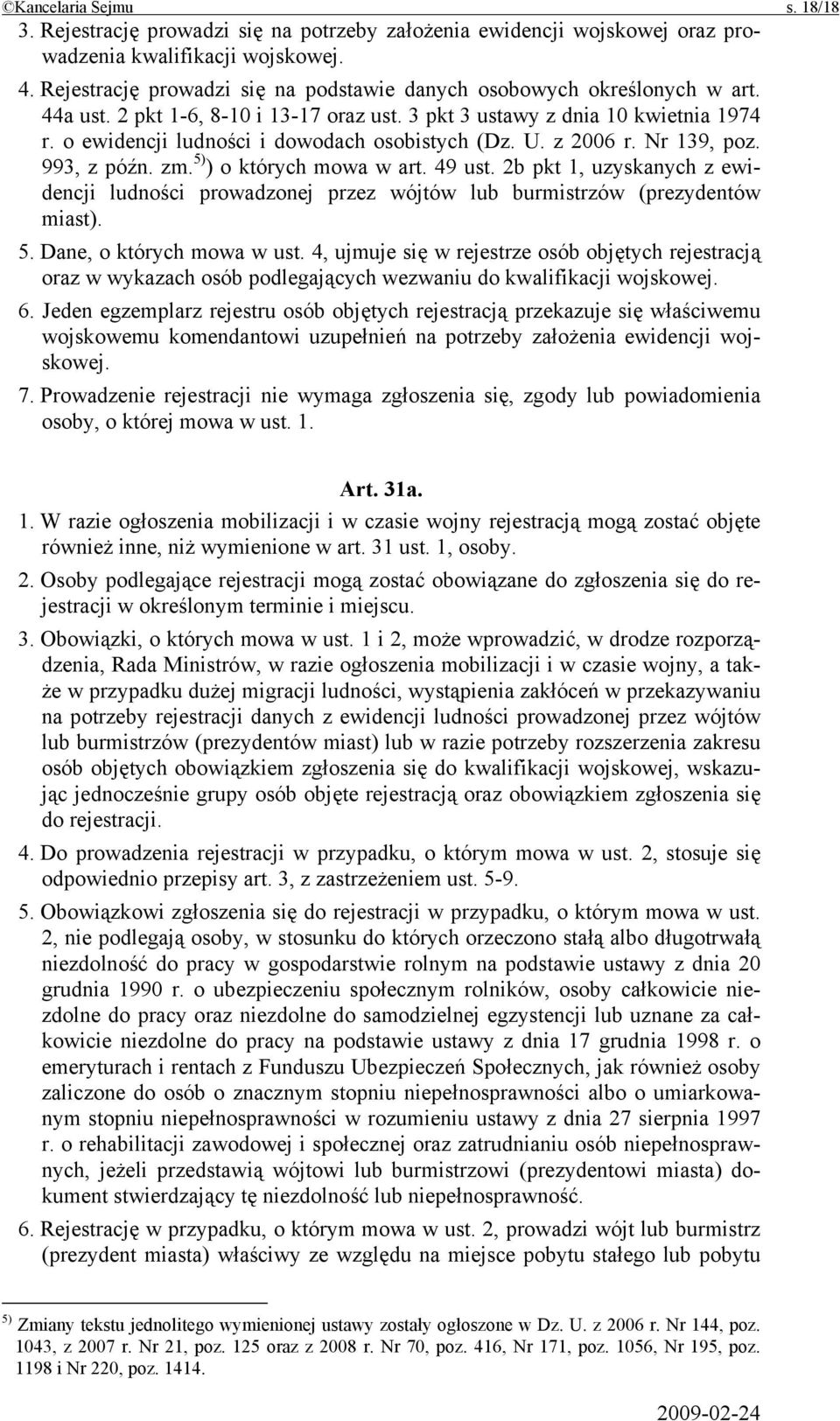 o ewidencji ludności i dowodach osobistych (Dz. U. z 2006 r. Nr 139, poz. 993, z późn. zm. 5) ) o których mowa w art. 49 ust.