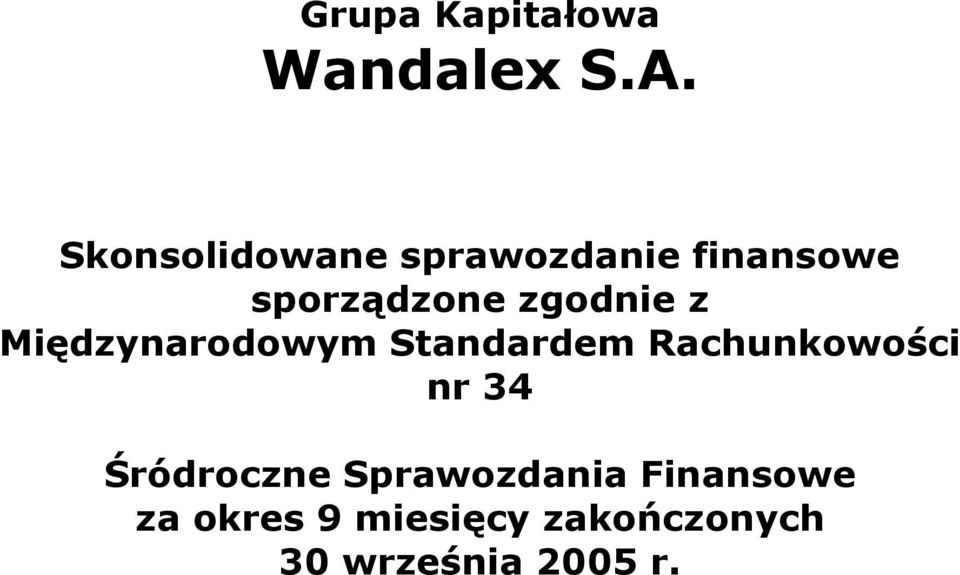 zgodnie z Międzynarodowym Standardem Rachunkowości nr