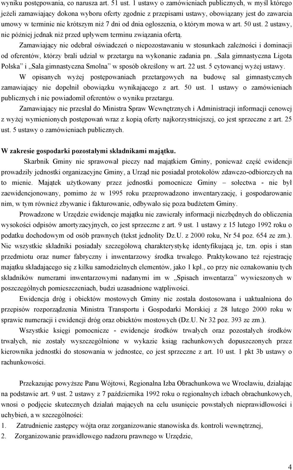 ogłoszenia, o którym mowa w art. 50 ust. 2 ustawy, nie później jednak niż przed upływem terminu związania ofertą.