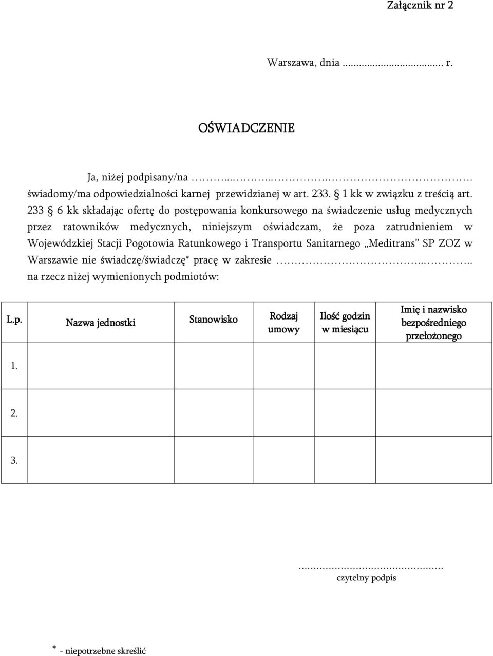 233 6 kk składając ofertę do postępowania konkursowego na świadczenie usług medycznych przez ratowników medycznych, niniejszym oświadczam, że poza zatrudnieniem w