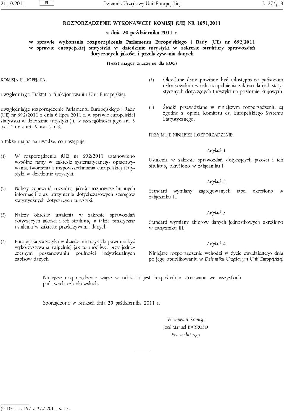 przekazywania danych (Tekst mający znaczenie dla EOG) KOMISJA EUROPEJSKA, uwzględniając Traktat o funkcjonowaniu Unii Europejskiej, uwzględniając rozporządzenie Parlamentu Europejskiego i Rady (UE)