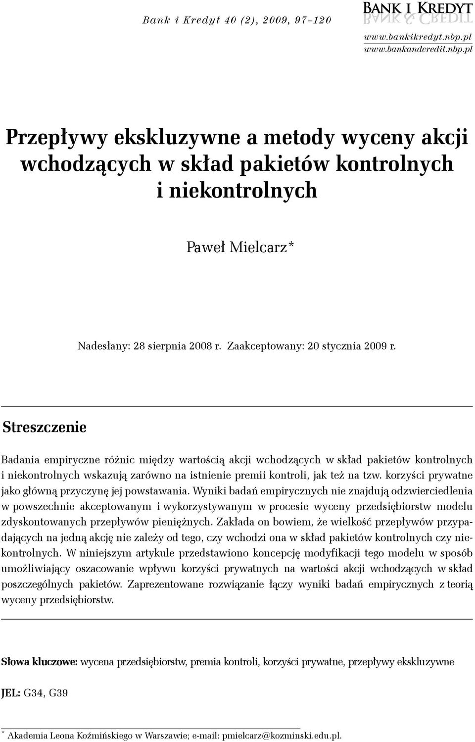 korzyś rywatn jako główną rzyzynę jj owstawana. Wynk baań mryznyh n znajują ozwrlna w owszhn aktowanym wykorzystywanym w ros wyny rzsęborstw molu zyskontowanyh rzływów nężnyh.