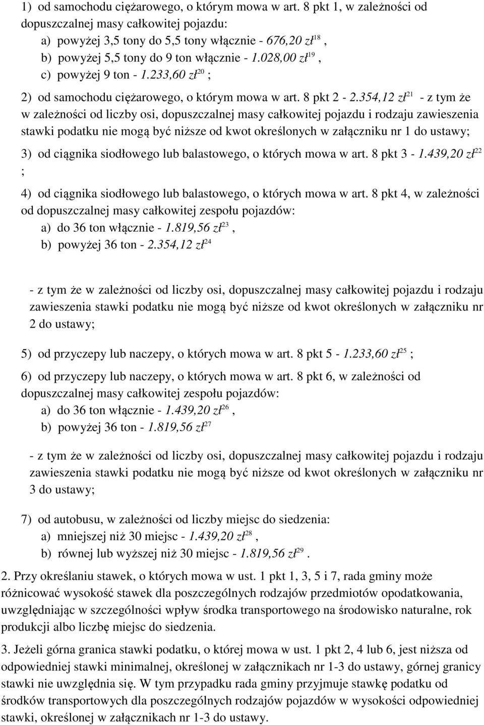 233,60 zł 20 ; 2) od samochodu ciężarowego, o którym mowa w art. 8 pkt 2-2.