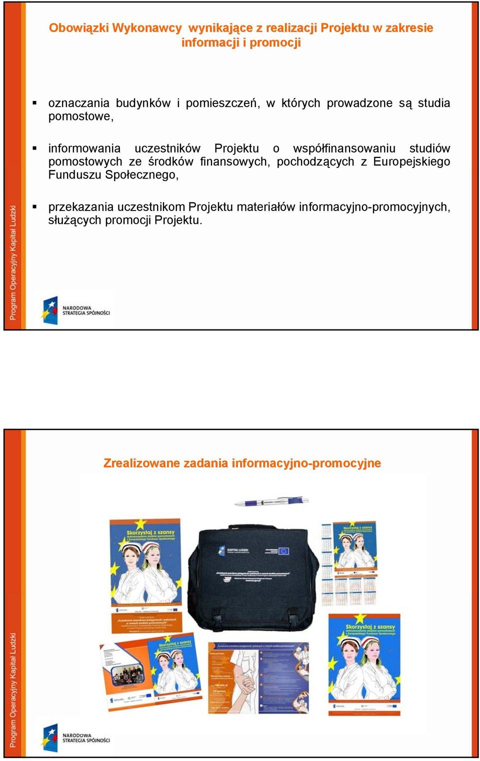 studiów pomostowych ze środków finansowych, pochodzących z Europejskiego Funduszu Społecznego, przekazania