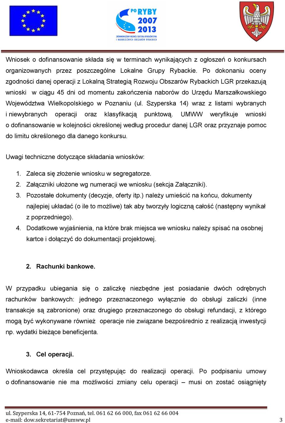 Wielkopolskiego w Poznaniu (ul. Szyperska 14) wraz z listami wybranych i niewybranych operacji oraz klasyfikacją punktową.