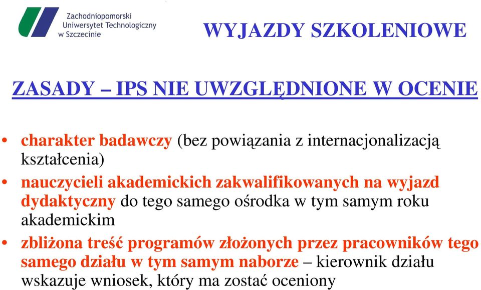 ośrodka w tym samym roku akademickim zbliŝona treść programów złoŝonych przez pracowników