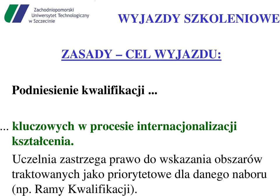 Uczelnia zastrzega prawo do wskazania obszarów