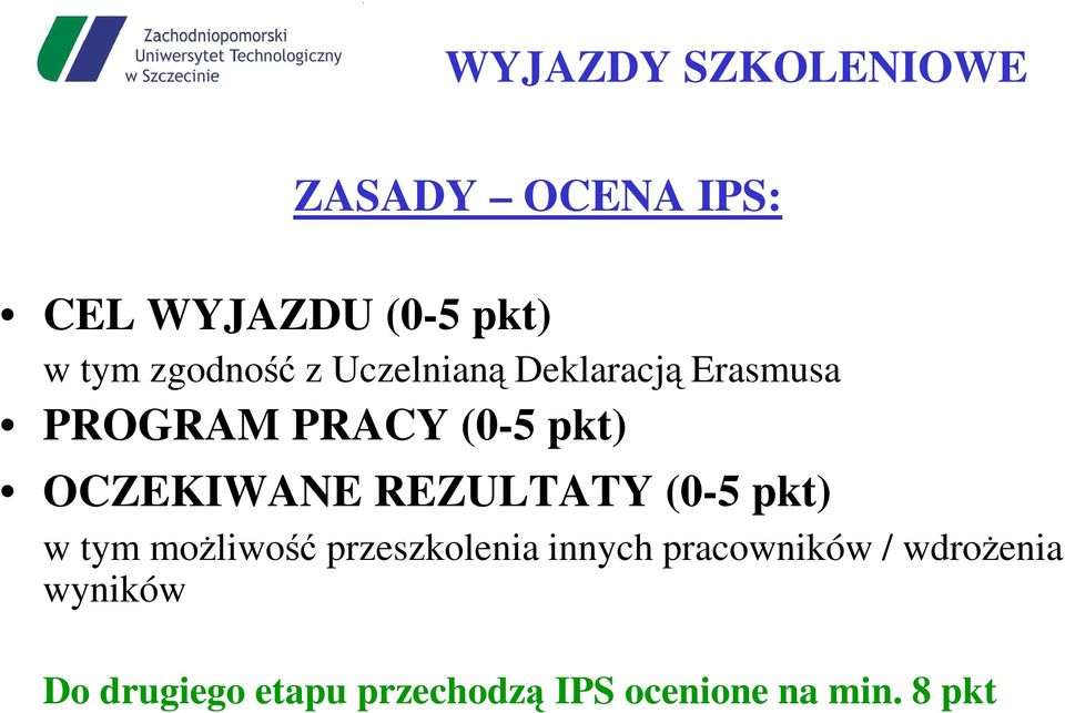 REZULTATY (0-5 pkt) w tym moŝliwość przeszkolenia innych