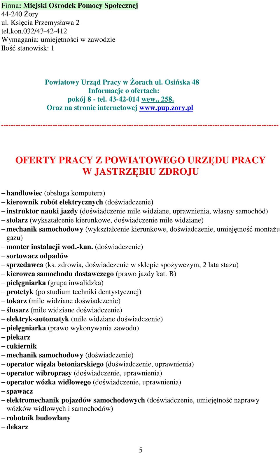 pl ----------------------------------------------------------------------------------------------------------------- OFERTY PRACY Z POWIATOWEGO URZĘDU PRACY W JASTRZĘBIU ZDROJU handlowiec (obsługa