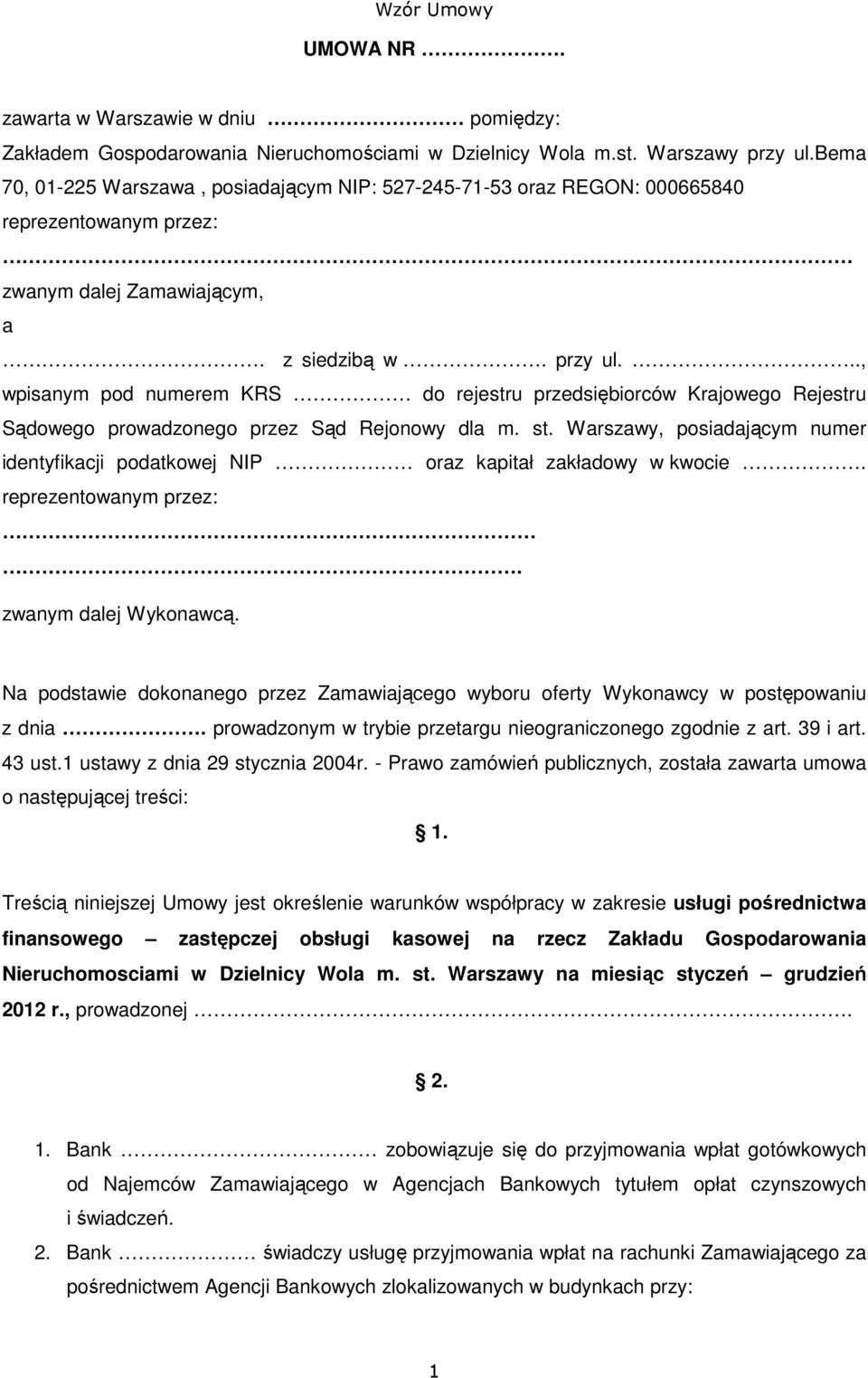 .., wpisanym pod numerem KRS do rejestru przedsiębiorców Krajowego Rejestru Sądowego prowadzonego przez Sąd Rejonowy dla m. st.