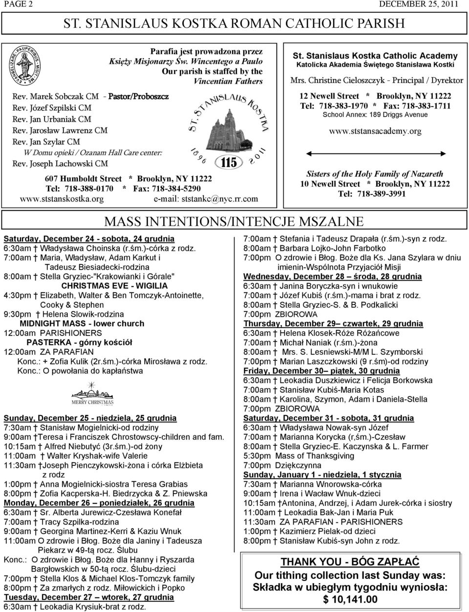 Wincentego a Paulo Our parish is staffed by the Vincentian Fathers 607 Humboldt Street * Brooklyn, NY 11222 Tel: 718-388-0170 * Fax: 718-384-5290 www.ststanskostka.org e-mail: ststankc@nyc.rr.com St.
