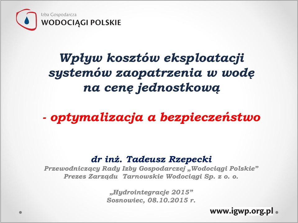 Tadeusz Rzepecki Przewodniczący Rady Izby Gospodarczej Wodociągi