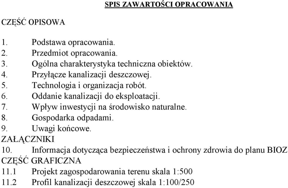 Oddanie kanalizacji do eksploatacji. 7. Wpływ inwestycji na środowisko naturalne. 8. Gospodarka odpadami. 9. Uwagi końcowe.